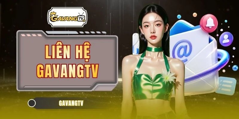 Liên Hệ GAVANGTV