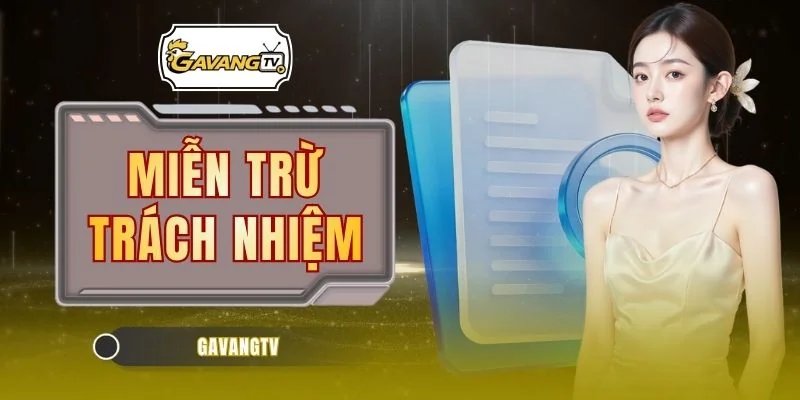 Miễn Trừ Trách Nhiệm